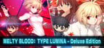 MELTY BLOOD: TYPE LUMINA - Deluxe Edition banner image