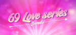 69 Love series banner image