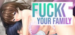Fuck Your Family banner image