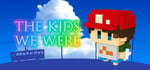 The Kids We Were Soundtrack Edition banner image
