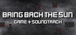 Bring Back The Sun Game + Soundtrack banner image