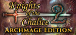 Knights of the Chalice 2 - Archmage Edition banner image