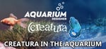 Creatura in the Aquarium banner image