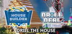 Drill the House banner image
