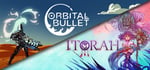 Axes & Guns | Itorah X Orbital Bullet banner image