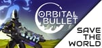 Orbital Bullet | Save the World banner image