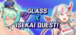 GLASS X ISEKAI QUEST banner image