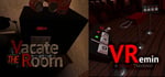 VRemin & VR: Vacate the Room banner image