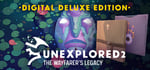 Unexplored 2 Digital Deluxe Edition banner image