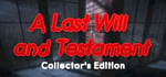 A last will and testament Collector's Edition banner image