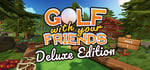 Golf With Your Friends Deluxe Edition banner image