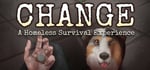 CHANGE: A Homeless Survival Experience - Expanded Edition banner image