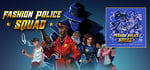 Fashion Police Squad + Soundtrack banner image
