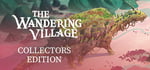 The Wandering Village: Collectors Edition banner image