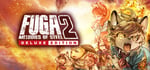 Fuga: Melodies of Steel 2 - Deluxe Edition banner image