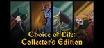 Choice of Life: Collector's Edition banner image