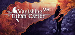 The Vanishing of Ethan Carter VR Bundle banner image