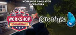 Creatura + Workshop Simulator banner image