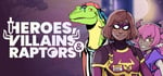 Heroes, Villains, and Raptors Bundle banner image