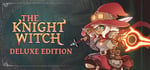 The Knight Witch - Deluxe Edition banner image