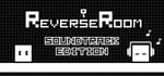 ReverseRoom - Soundtrack Edition banner image
