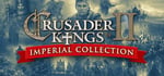 Crusader Kings II: Imperial Collection banner image