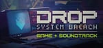 DROP - System Breach + Soundtrack banner image