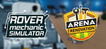 Rover Mechanic and Arena Renovation banner image