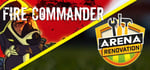 Fire Commander and Arena Renovation banner image