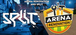 Arena Renovation and Split banner image