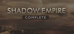 Shadow Empire Complete banner image