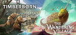 Timberborn and The Wandering Village banner image
