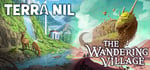 Terra Nil + The Wandering Village banner image