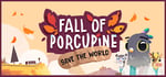 Fall of Porcupine | Save the World banner image