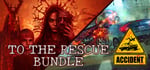 Unholy&Accident bundle - To the Rescue! banner image