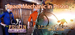 Space Mechanic in Prison banner image
