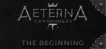 Aeterna Chronicles: The Beginning banner image