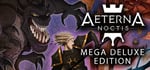 Aeterna Noctis: Mega Deluxe Edition banner image