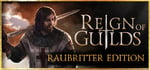 Reign of Guilds - Raubritter Edition banner image