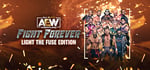 AEW: Fight Forever Light the Fuse Edition banner image