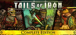 Tails of Iron - Complete Edition banner image
