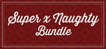 Super x Naughty Bundle banner image