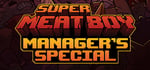 Super Meat Boy Manager's Special banner image