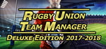 Rugby Union Team Manager Deluxe Edition 2017-2018 banner image