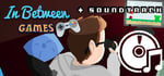 In Between Games + Soundtrack banner image