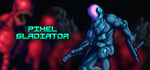 Pixel Gladiator - Complete Edition banner image