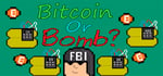 Bitcoin Or Bomb? - Crypto Edition banner image