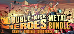 Double Kick Heroes + OST - The METAL Bundle banner image