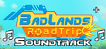 BadLands RoadTrip + Soundtrack banner image