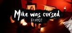 Mike was Cursed + Soundtrack Bundle banner image